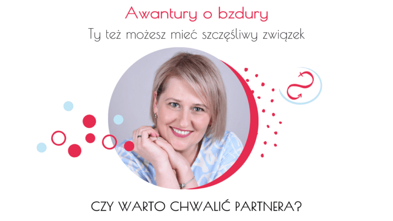 Czy warto chwalić partnera?