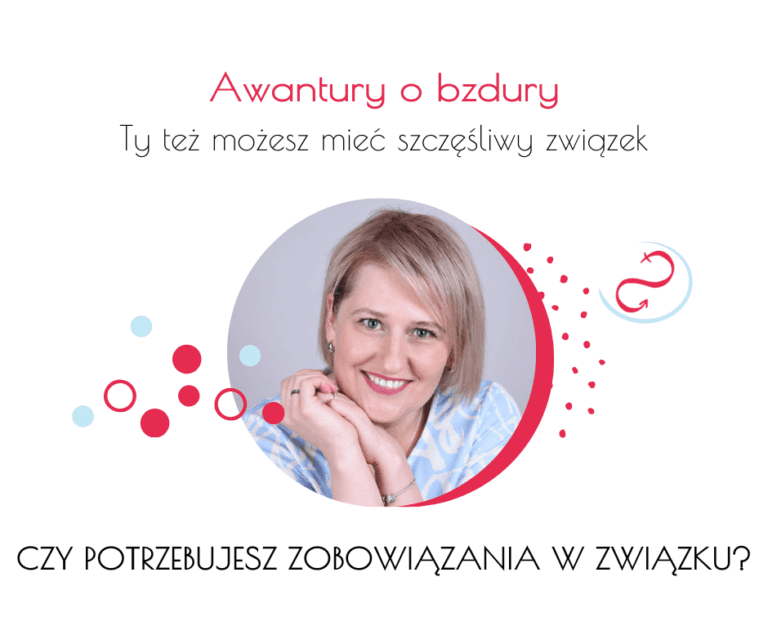 Awantury o bzdury Czy potrzebujesz zobowiązania w związku?