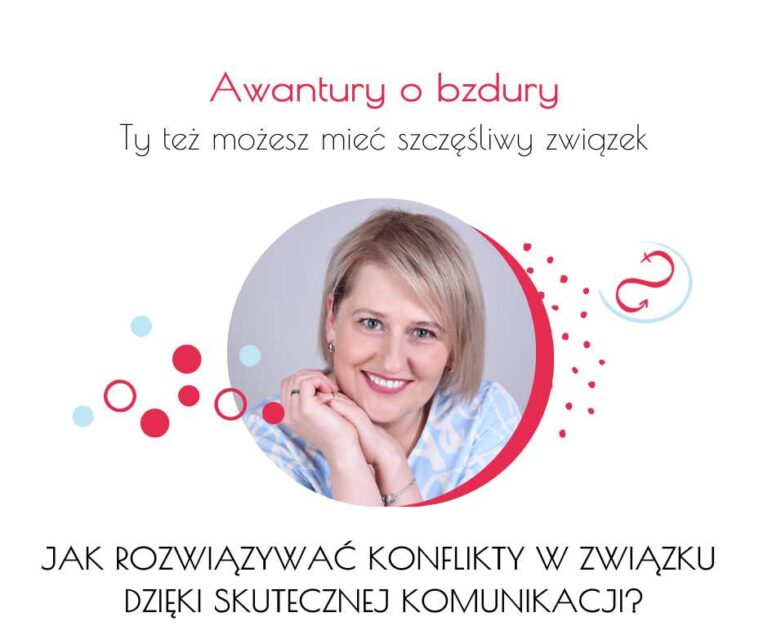 Jak rozwiązywać konflikty w związku dzięki skutecznej komunikacji